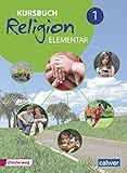 kursbuch religion 2  Kursbuch Religion Elementar 1 - Neuausgabe 2016: Arbeitsbuch für den Religionsunterricht im 5./6. Schuljahr, Schülerband (Kursbuch Religion Elementar Neuausgabe 2016)