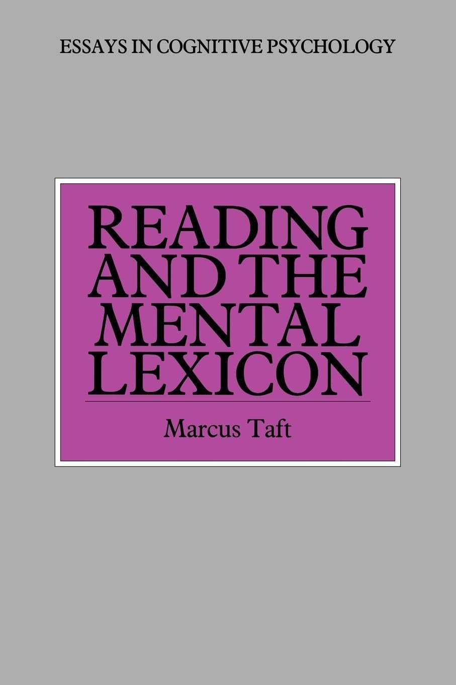 Reading and the Mental Lexicon (Essays in Cognitive Psychology)
