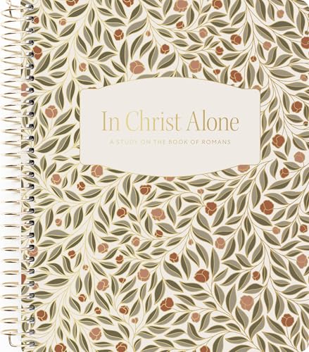 In Christ Alone: A Study on the Book of Romans