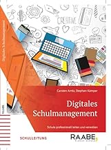 Digitales Schulmanagement: Schule professionell leiten und verwalten