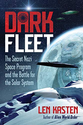 Télécharger Dark Fleet: The Secret Nazi Space Program and the Battle for the Solar System Livre eBook France