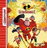 incredibili 2 personaggi  Gli Incredibili 2