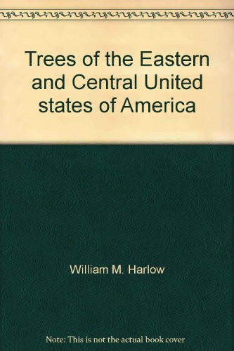 Trees of the Eastern and Central United states ... B00557U1KC Book Cover