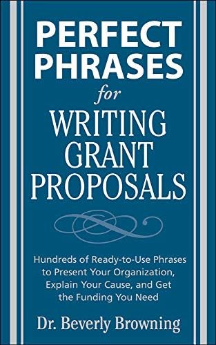 Perfect Phrases for Writing Grant Proposals (Perfect Phrases Series)