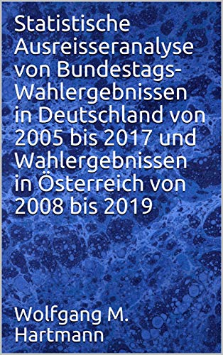 Statistische Ausreisseranalyse von Bundestags-Wahlergebnissen in Deuts Statistische Ausreisseranalyse von Bundestags-Wahlergebnissen in Deuts