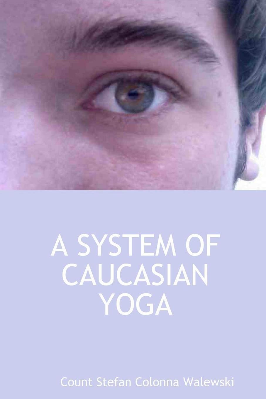 A System of Caucasian Yoga