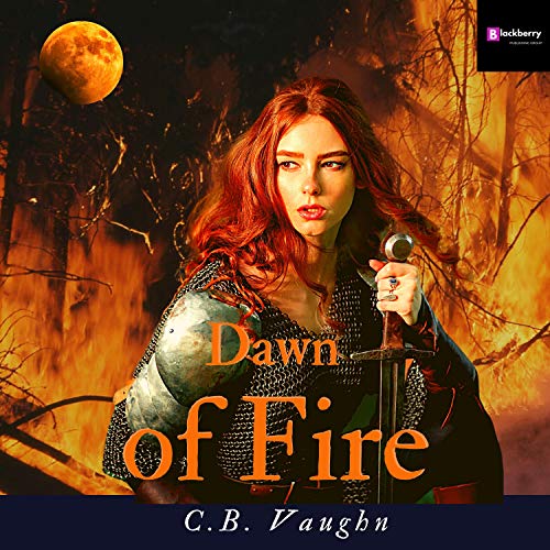 Dawn of Fire by C.B. Vaughn episode artwork