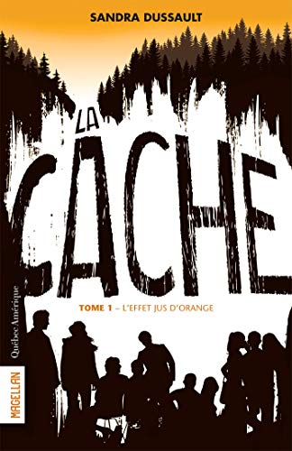 Télécharger La Cache - Tome 1: L'effet jus d'orange Francais PDF