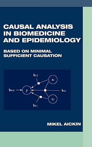 Causal Analysis in Biomedicine and Epidemiology: Based on Minimal Sufficient Causation: 9