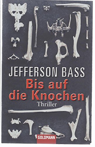 Bis auf die Knochen: Thriller: Thriller. Deutsche Erstausgabe