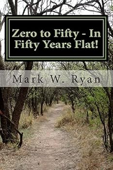 Paperback Zero to Fifty - In Fifty Years Flat! Book