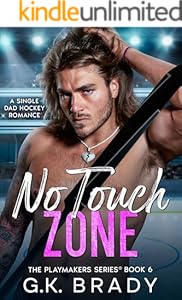 No Touch Zone: A Single Dad Hockey Romance (The Playmakers Series® Book 6)
