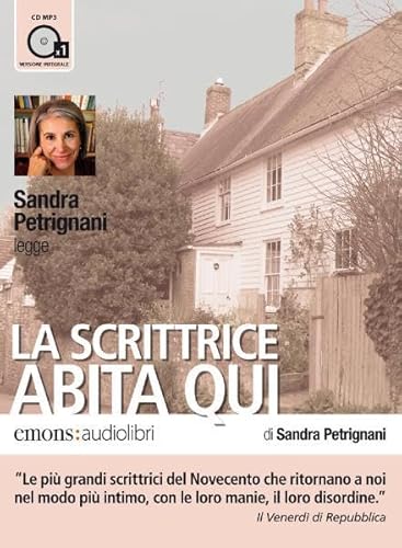 La scrittrice abita qui letto da Sandra Petrignani. Audiolibro. CD Audio formato MP3