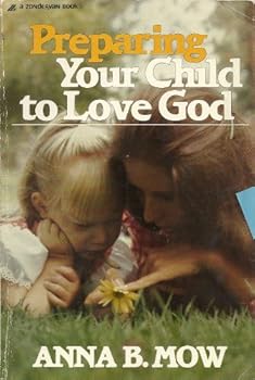 Paperback Preparing Your Child to Love God Book