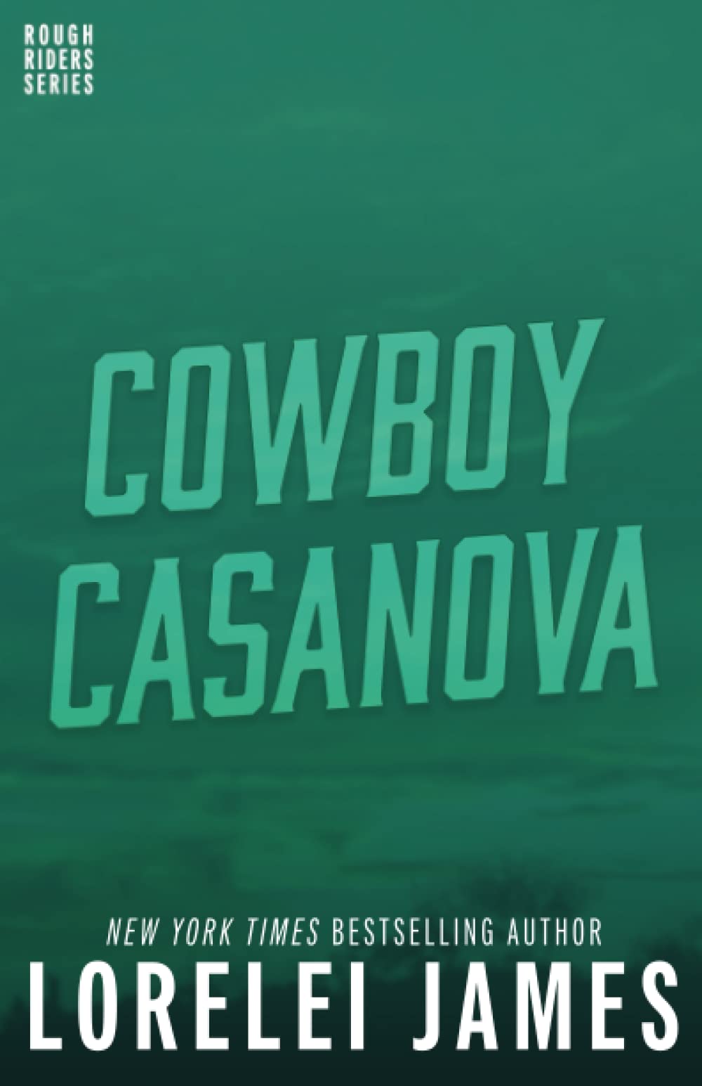 Cowboy Casanova (Rough Riders)