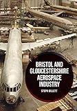 Bristol and Gloucestershire Aerospace Industry