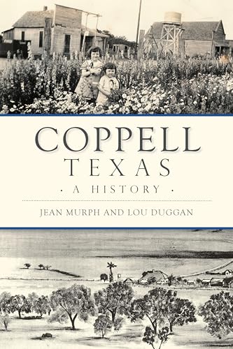 Coppell, Texas: A History (Brief History)