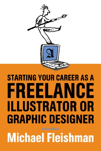 Cover of Starting Your Career as a Freelance Illustrator or Graphic Designer