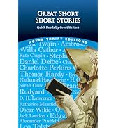 Great Short Short Stories: Quick Reads by Great Writers: Willa Cather, Stephen Crane, Daniel Defo...