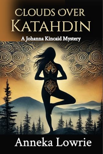 Clouds Over Katahdin: A Johanna Kincaid Mystery (Johanna Kincaid Mystery Series Book 2)