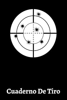 Cuaderno De Tiro Libro de entrenamiento de tiro al blanco, tiro a distancia, El tiro deportivo con una pistola, Cuaderno de Tiro a rellenar