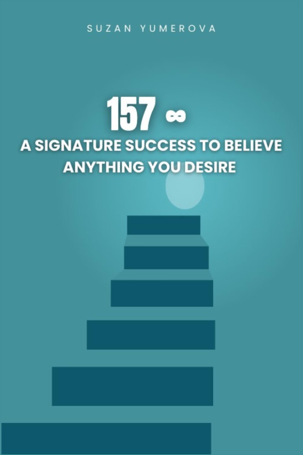 157 ∞ A Signature Success to Believe Anything You Desire