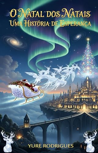 O Natal dos Natais : Uma História de Esperança