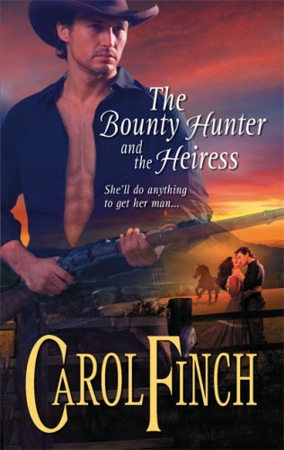 The Bounty Hunter and the Heiress: An Enemies to Lovers Western Historical Romance