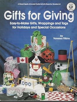 Paperback Gifts for Giving: Easy-To-Make Gifts, Wrappings and Tags for Holidays and Special Occasions Book
