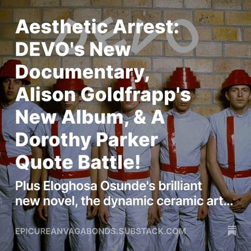 『Aesthetic Arrest: DEVO's New Documentary, Alison Goldfrapp's New Album, & A Dorothy Parker Quote Battle!』のカバーアート