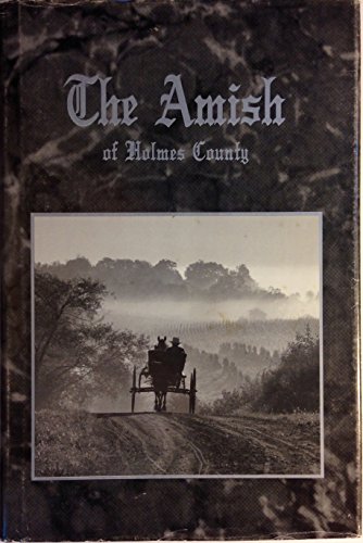 THE AMISH OF HOLMES COUNTY: A CULTURE, A RELIGION, A WAY By Jon Kinney **Mint**