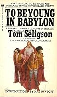 To Be Young in Babylon - A Dramatic Personal Account of Teen-age Radicals B001MRQTHS Book Cover
