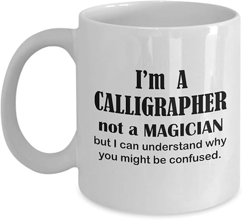Miniatura 1 de Im a Calligrapher Coffee Mug Tea Cup - Gifts for Calligraphy Hobby Lettering Design Artist Calligraphic Lover Funny Cute Gag Appreciation Idea - Not