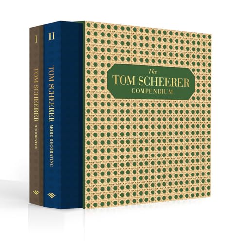 The Tom Scheerer Two-Volume Compendium: Tom Scheerer Decorates and Tom Scheerer: More Decorating
