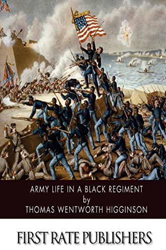 Army Life in a Black Regiment 1500103128 Book Cover