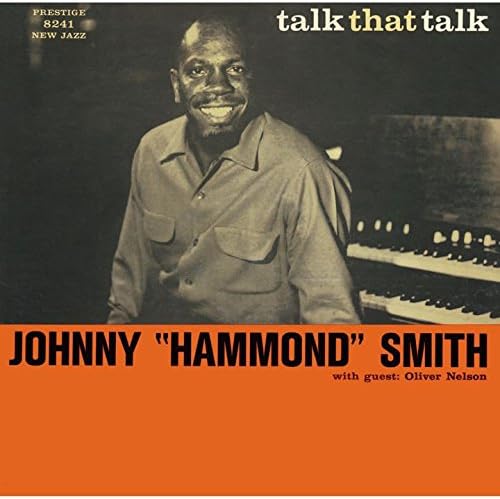 OLIVER NELSON JOHNNY ''HAMMOND'' SMITH JOHNNY HAMM - Talk That Talk - CD