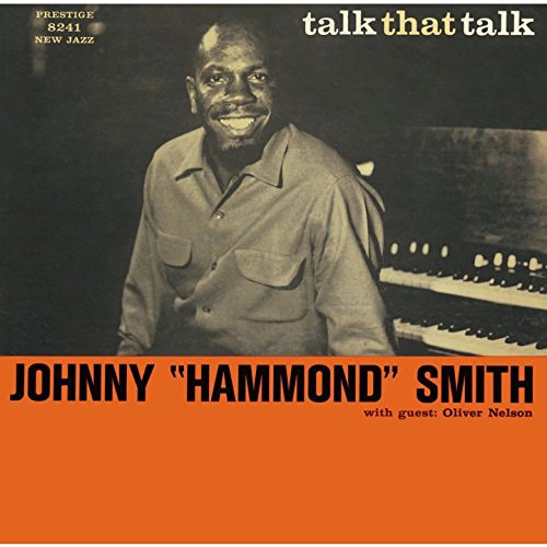 JOHNNY ''HAMMOND'' SMITH JOHNNY HAMMOND OLIVER NEL - Talk That Talk - CD