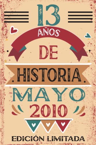 13 Años De Historia Mayo 2010: Libro de visitas, cuaderno, 110 páginas de felicitaciones, idea de regalo, regalo Para la esposa, novia, mujer, La madre