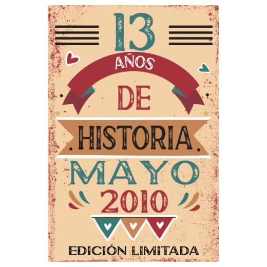 13 Años De Historia Mayo 2010: Libro de visitas, cuaderno, 110 páginas de felicitaciones, idea de regalo, regalo Para la esposa, novia, mujer, La madre
