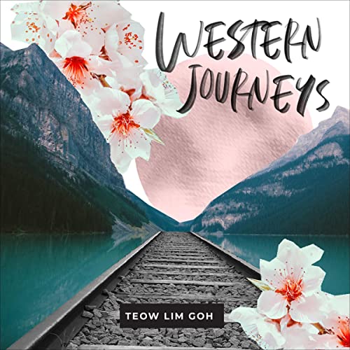 Western Journeys by Teow Lim Goh episode artwork