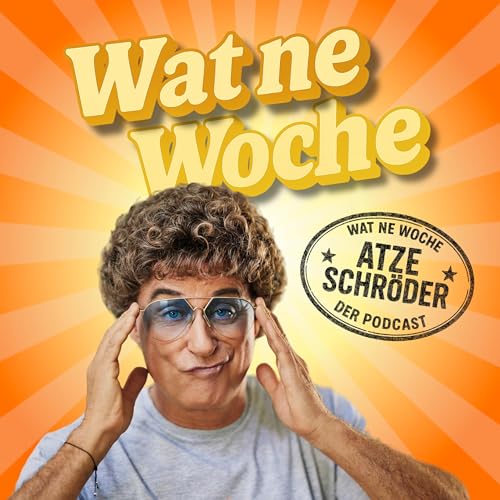 Wat ne Woche Podcast Por Atze Schröder arte de portada
