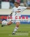 Fair Game : A Complete Book of Soccer for Women