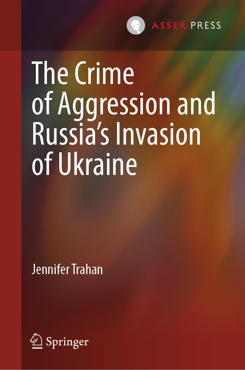 The Crime of Aggression and Russia’s Invasion of Ukraine