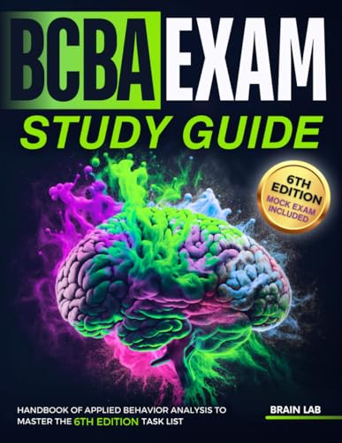 BCBA Exam Study Guide: Handbook Of Applied Behavior Analysis To Master The 6th Edition Task List