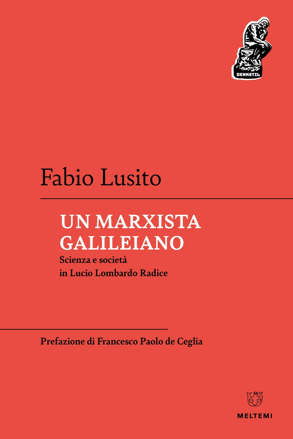 Un Marxista Galileiano. Scienza E Società In Lucio Lombardo Radice - 4