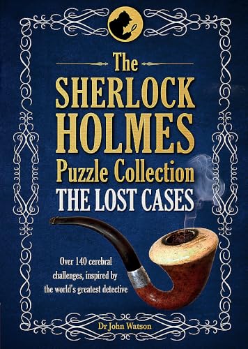 The Sherlock Holmes Puzzle Collection: The Lost Cases
