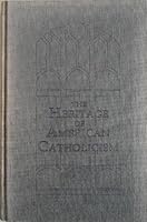 Spirituality of Isaac Thomas Hecker: Reconciling the American Character and the Catholic Faith (The Heritage of American Catholicism) 0824040929 Book Cover