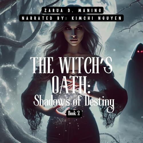 The Witch&amp;rsquo;s Oath by Zarua D. Maning episode artwork