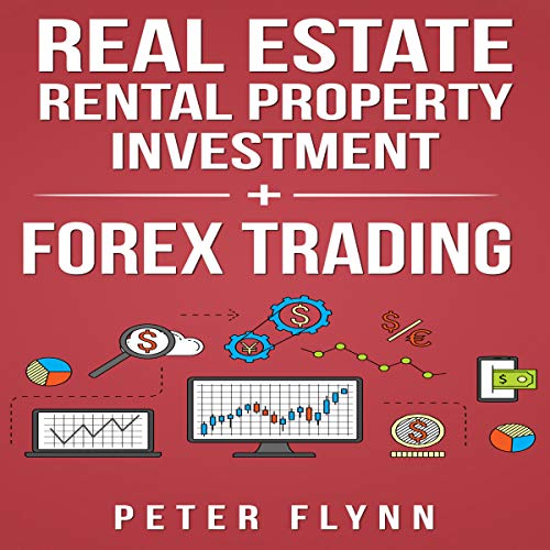 Real Estate Rental Property Investment + Forex Trading Peter Flynn