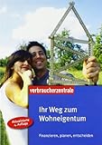Ihr Weg zum Wohneigentum: Finanzieren, planen, entscheiden